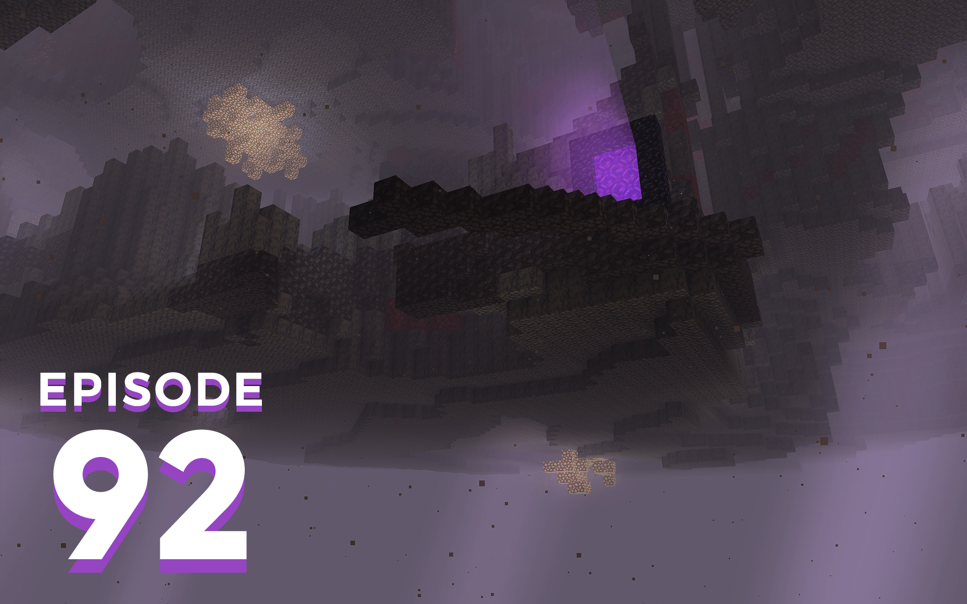 The Spawn Chunks 092: Prepping For A Better Nether
